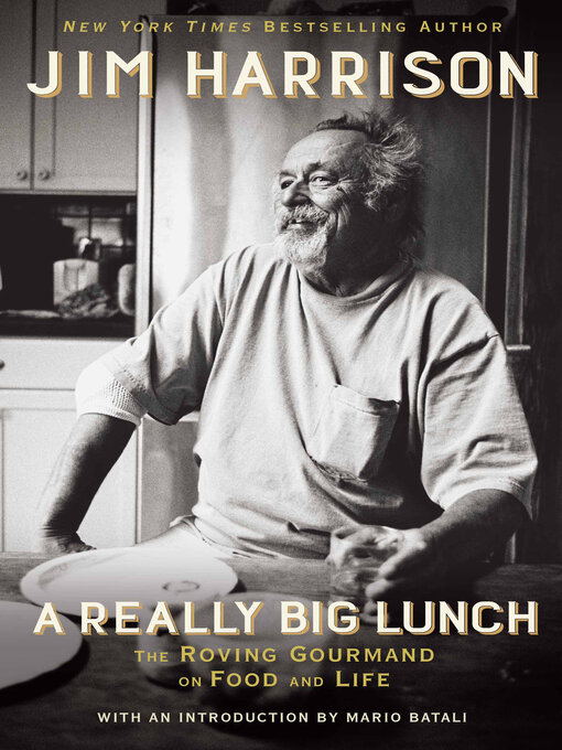 Title details for A Really Big Lunch by Jim Harrison - Available